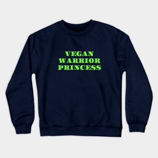 Vegan Warrior Princess Crewneck Sweatshirt